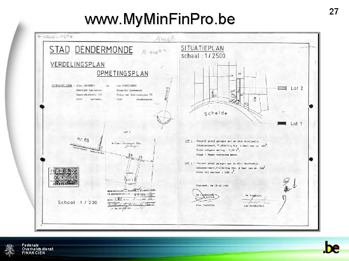 www. My. Min. Fin. Pro. be Federale Overheidsdienst FINANCIEN 27 