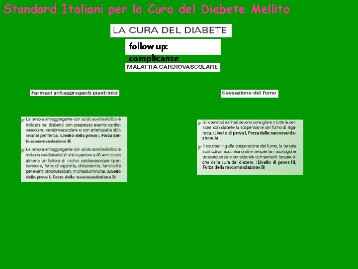 Standard Italiani per la Cura del Diabete Mellito follow up: complicanze 