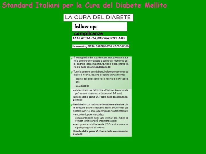 Standard Italiani per la Cura del Diabete Mellito follow up: complicanze 