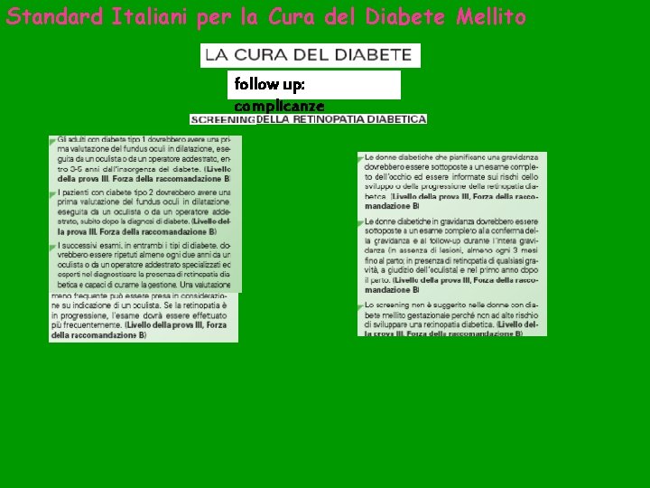 Standard Italiani per la Cura del Diabete Mellito follow up: complicanze 