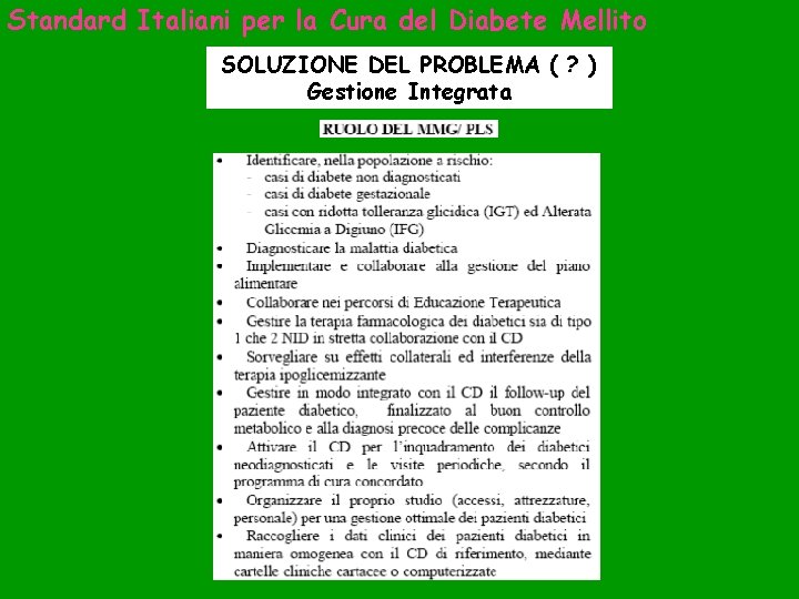 Standard Italiani per la Cura del Diabete Mellito SOLUZIONE DEL PROBLEMA ( ? )