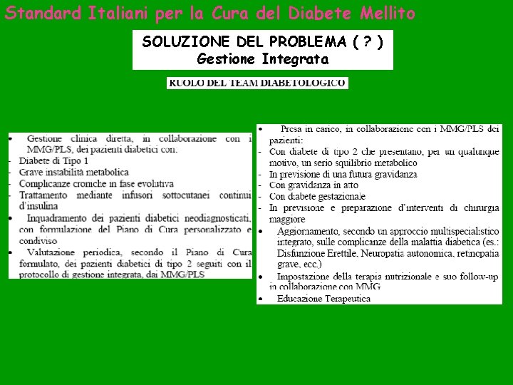 Standard Italiani per la Cura del Diabete Mellito SOLUZIONE DEL PROBLEMA ( ? )