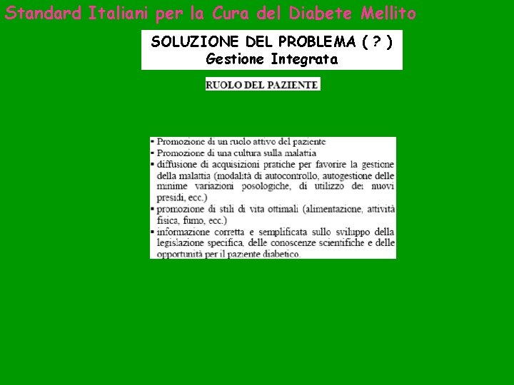 Standard Italiani per la Cura del Diabete Mellito SOLUZIONE DEL PROBLEMA ( ? )