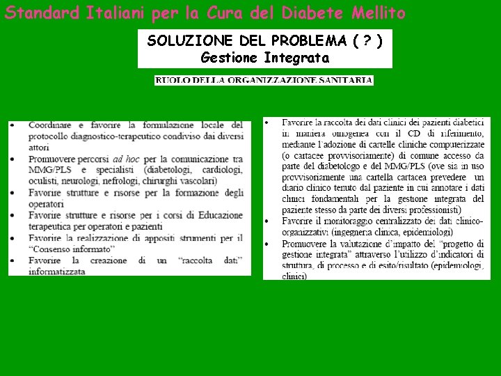 Standard Italiani per la Cura del Diabete Mellito SOLUZIONE DEL PROBLEMA ( ? )