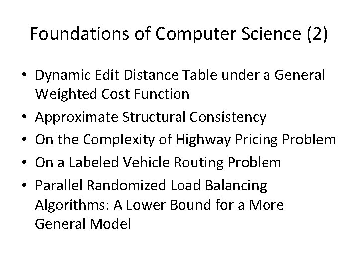 Foundations of Computer Science (2) • Dynamic Edit Distance Table under a General Weighted