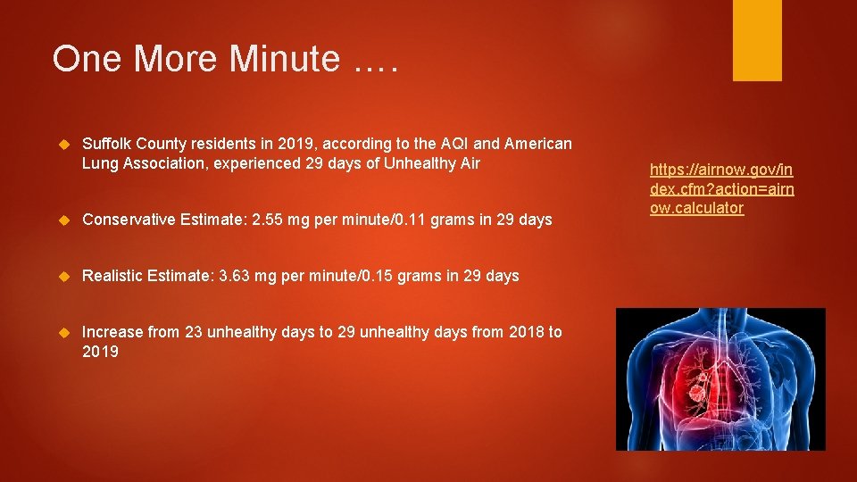 One More Minute …. Suffolk County residents in 2019, according to the AQI and