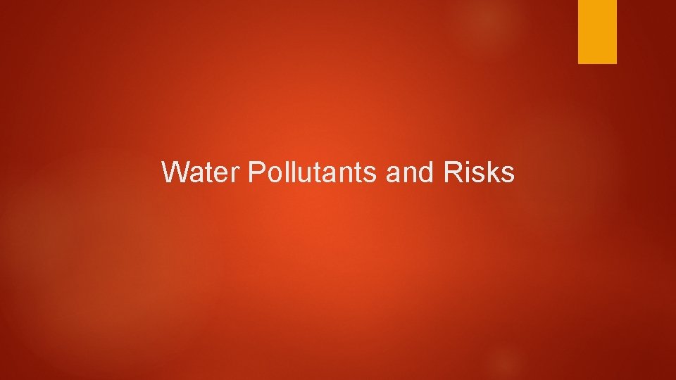 Water Pollutants and Risks 