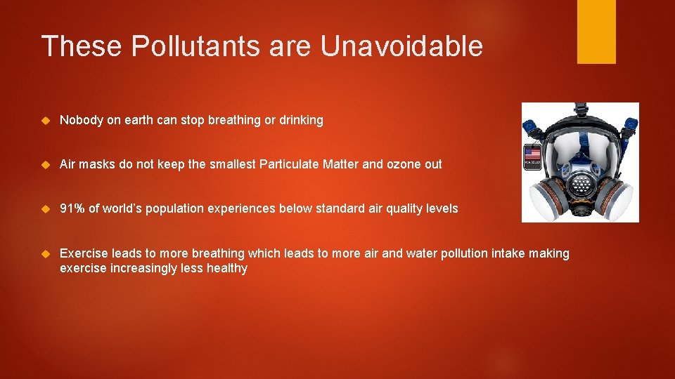 These Pollutants are Unavoidable Nobody on earth can stop breathing or drinking Air masks