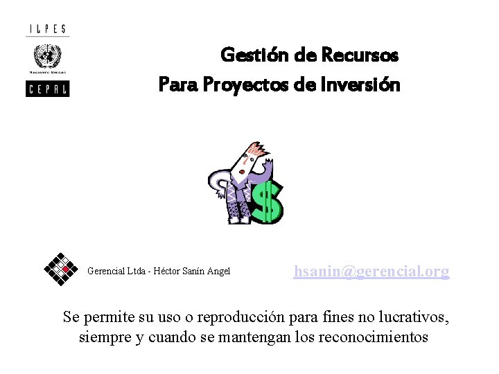 Gestión de Recursos Para Proyectos de Inversión Gerencial Ltda - Héctor Sanín Angel hsanin@gerencial.