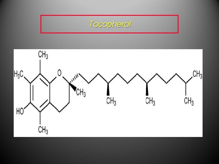 Tocopherol Tocopherol