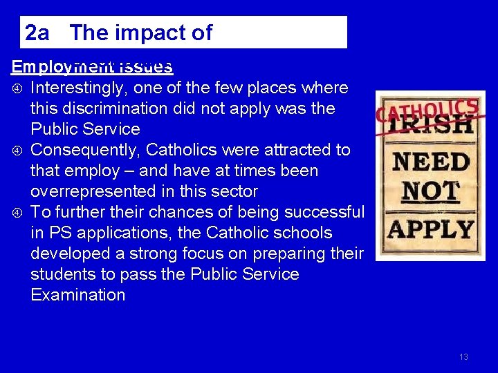 2 a The impact of Sectarianism Employment issues Interestingly, one of the few places