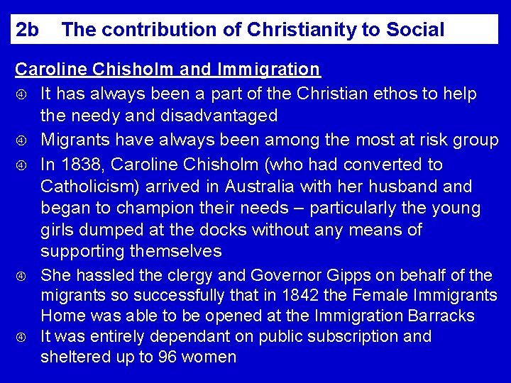 2 b The contribution of Christianity to Social Welfare Caroline Chisholm and Immigration It