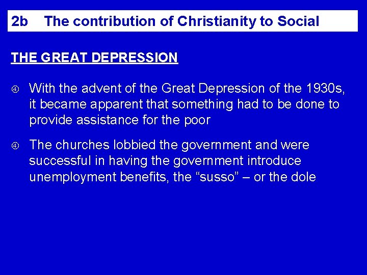 2 b The contribution of Christianity to Social Welfare THE GREAT DEPRESSION With the