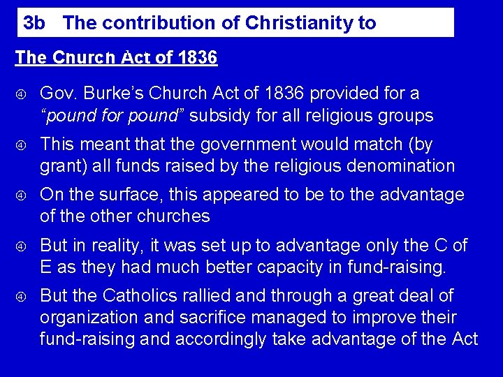 3 b The contribution of Christianity to Education The Church Act of 1836 Gov.
