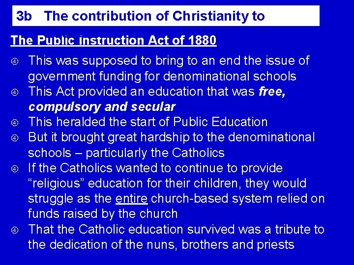 3 b The contribution of Christianity to Education The Public Instruction Act of 1880