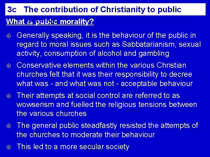 3 c The contribution of Christianity to public Whatmorality is public morality? Generally speaking,