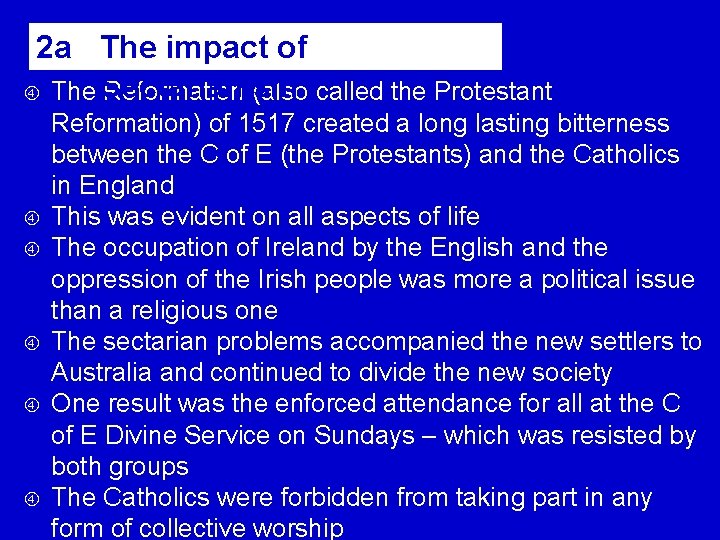 2 a The impact of The Sectarianism Reformation (also called the Protestant Reformation) of