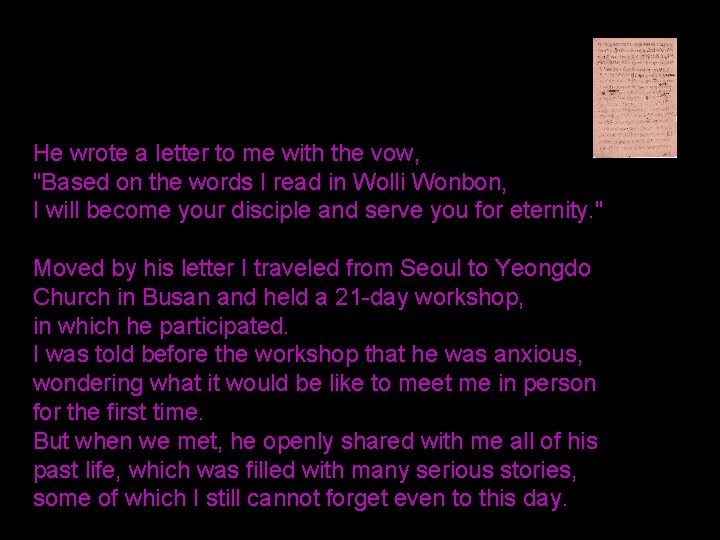 He wrote a letter to me with the vow, "Based on the words I