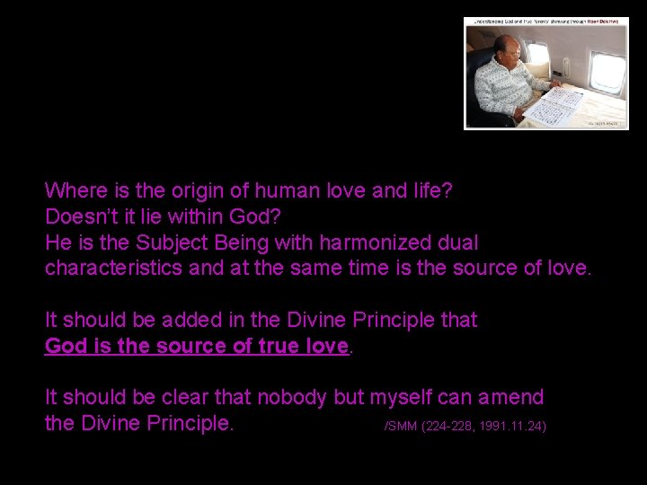 Where is the origin of human love and life? Doesn’t it lie within God?