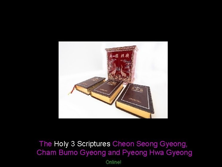 The Holy 3 Scriptures Cheon Seong Gyeong, Cham Bumo Gyeong and Pyeong Hwa Gyeong