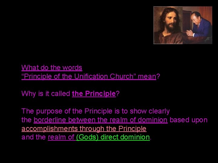 What do the words “Principle of the Unification Church” mean? Why is it called