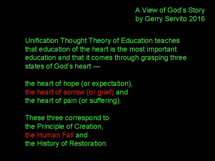  A View of God’s Story by Gerry Servito 2016 Unification Thought Theory of