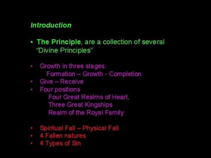 Introduction • The Principle, are a collection of several “Divine Principles” • Growth in