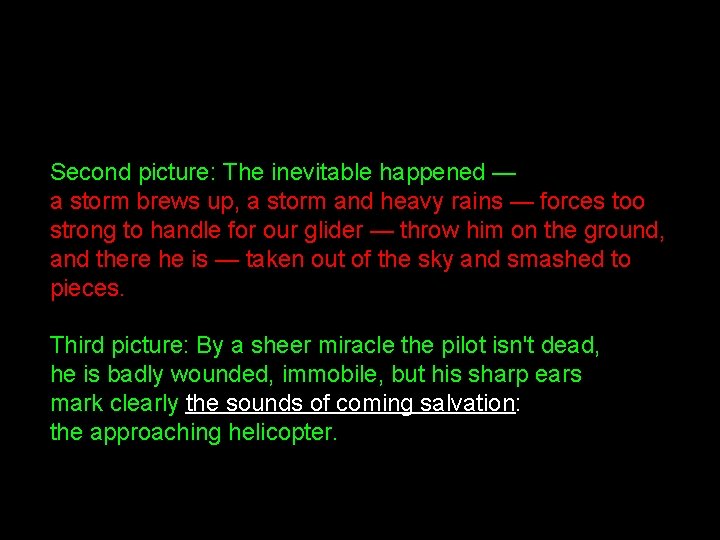 Second picture: The inevitable happened — a storm brews up, a storm and heavy