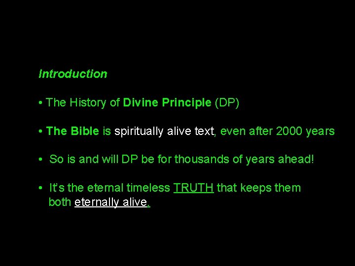 Introduction • The History of Divine Principle (DP) • The Bible is spiritually alive