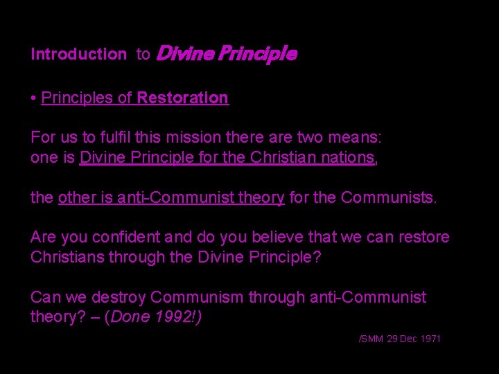 Introduction to Divine Principle • Principles of Restoration For us to fulfil this mission