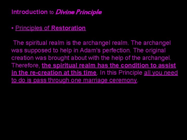 Introduction to Divine Principle • Principles of Restoration The spiritual realm is the archangel