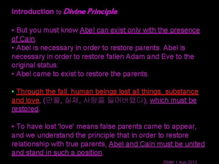 Introduction to Divine Principle • But you must know Abel can exist only with