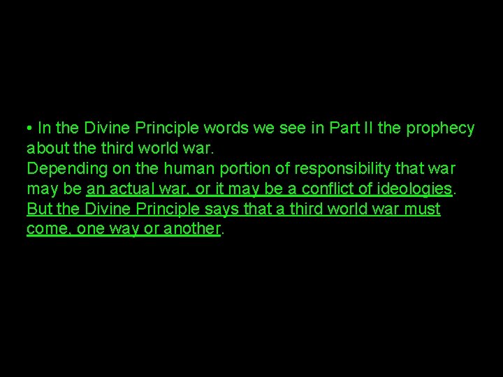  • In the Divine Principle words we see in Part II the prophecy