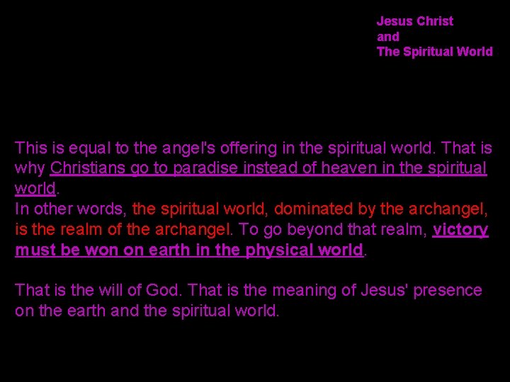 Jesus Christ and The Spiritual World This is equal to the angel's offering in