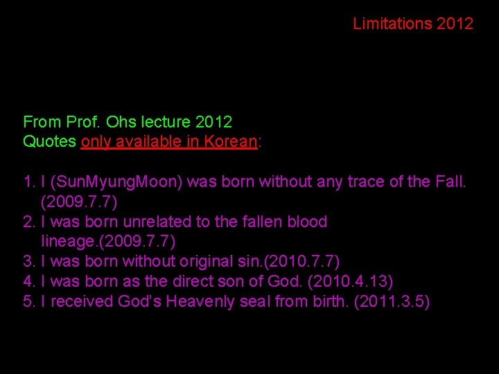 Limitations 2012 From Prof. Ohs lecture 2012 Quotes only available in Korean: 1. I