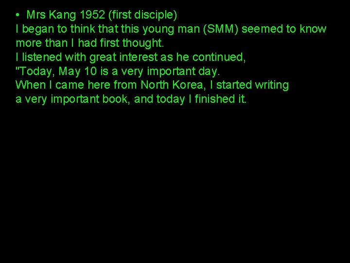  • Mrs Kang 1952 (first disciple) I began to think that this young