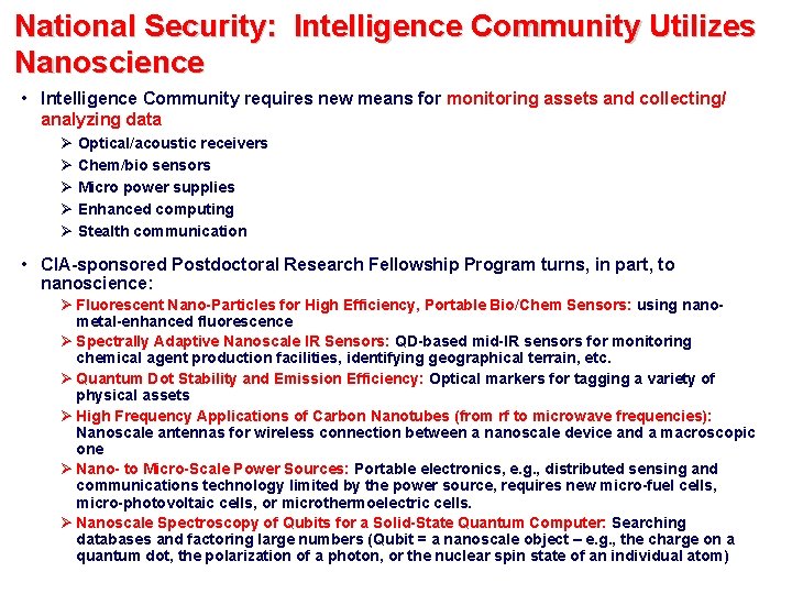 National Security: Intelligence Community Utilizes Nanoscience • Intelligence Community requires new means for monitoring