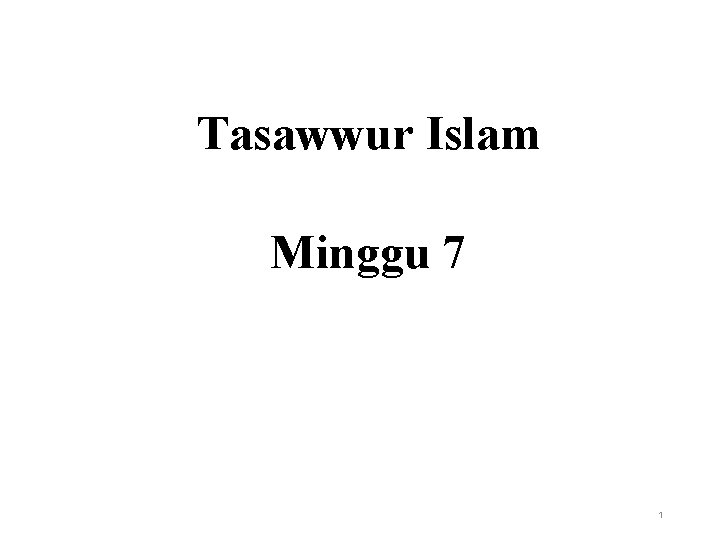 Tasawwur Islam Minggu 7 1 