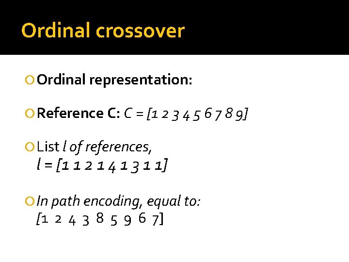 Ordinal crossover Ordinal representation: Reference C: C = [1 2 3 4 5 6
