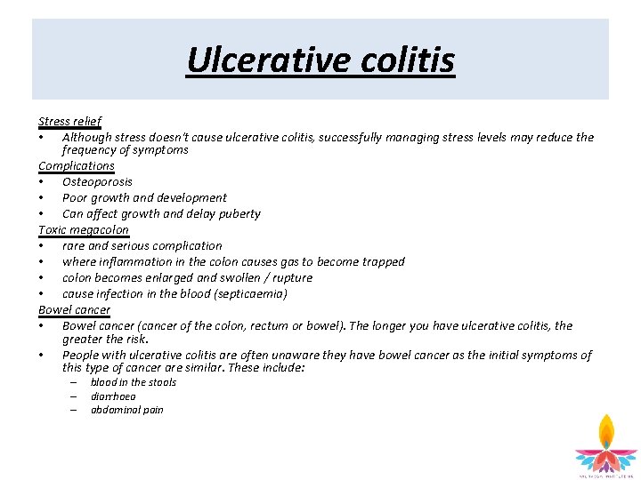 Ulcerative colitis Stress relief • Although stress doesn't cause ulcerative colitis, successfully managing stress