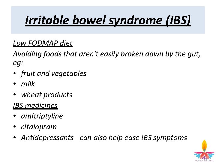 Irritable bowel syndrome (IBS) Low FODMAP diet Avoiding foods that aren't easily broken down