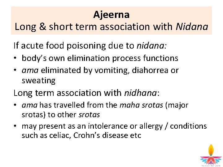 Ajeerna Long & short term association with Nidana If acute food poisoning due to