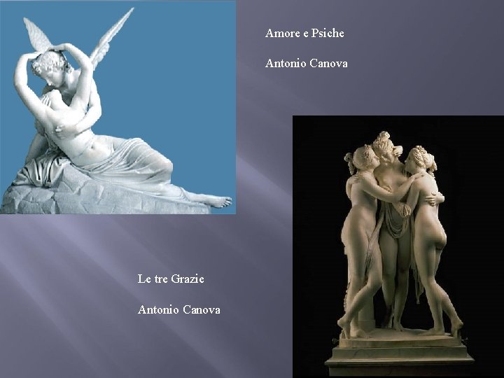 Amore e Psiche Antonio Canova Le tre Grazie Antonio Canova 