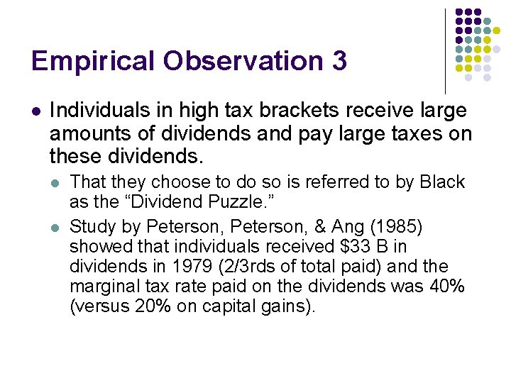 Empirical Observation 3 l Individuals in high tax brackets receive large amounts of dividends