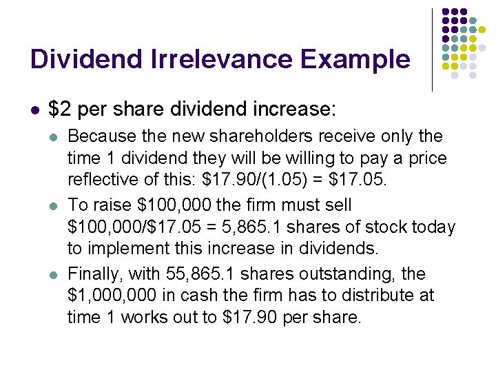 Dividend Irrelevance Example l $2 per share dividend increase: l l l Because the