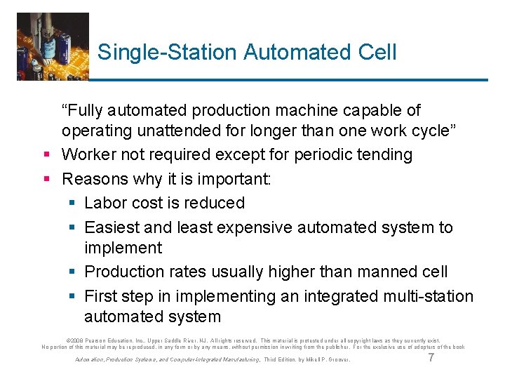 Single-Station Automated Cell “Fully automated production machine capable of operating unattended for longer than