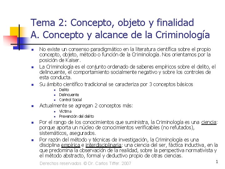 Tema 2: Concepto, objeto y finalidad A. Concepto y alcance de la Criminología n