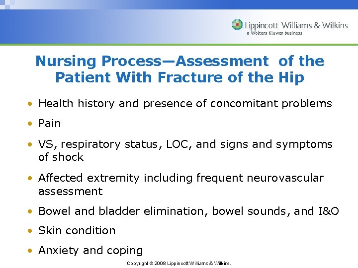 Nursing Process—Assessment of the Patient With Fracture of the Hip • Health history and