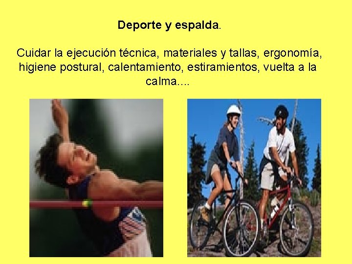 Deporte y espalda. Cuidar la ejecución técnica, materiales y tallas, ergonomía, higiene postural, calentamiento, Deporte y espalda. Cuidar la ejecución técnica, materiales y tallas, ergonomía, higiene postural, calentamiento,