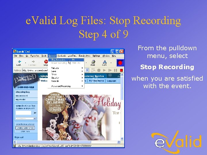 e. Valid Log Files: Stop Recording Step 4 of 9 From the pulldown menu,